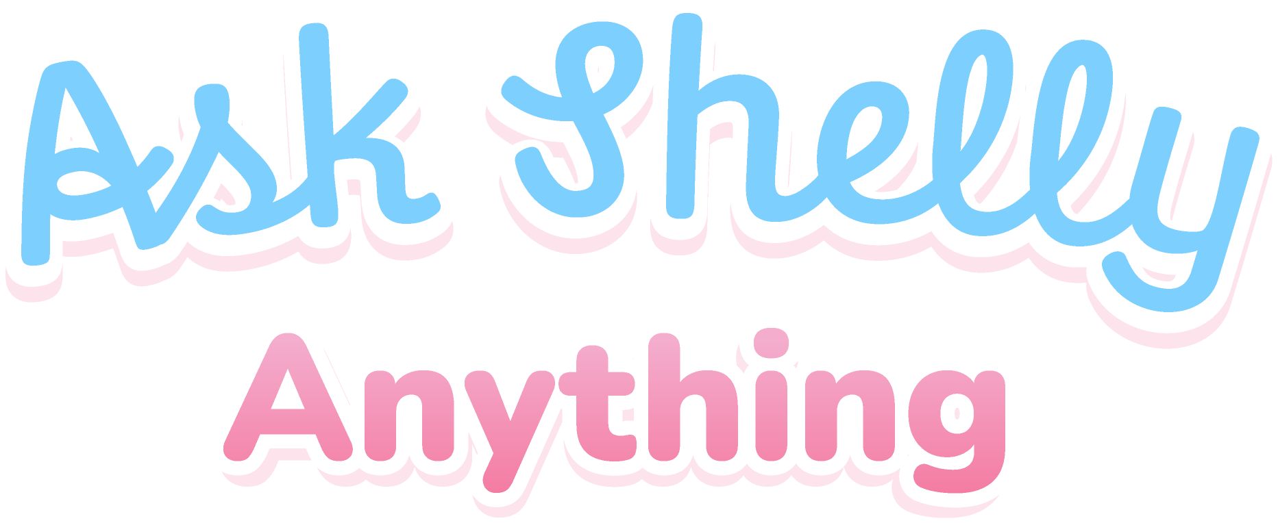 Ask Shelly Anything